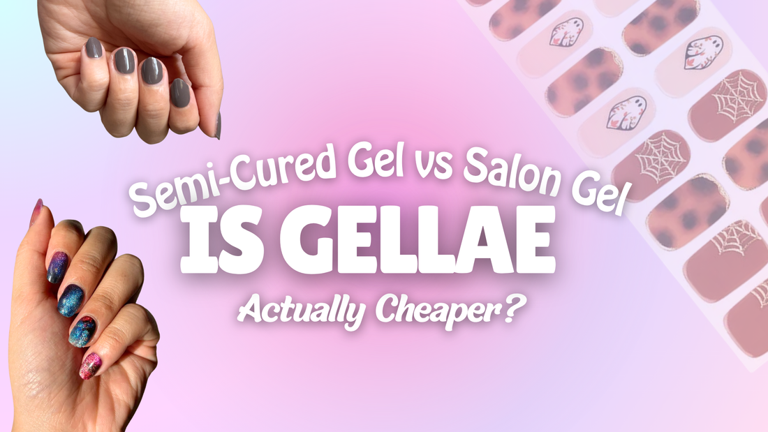 Semi-Cured Gel vs Salon Gel: Is Gellae Actually Cheaper?